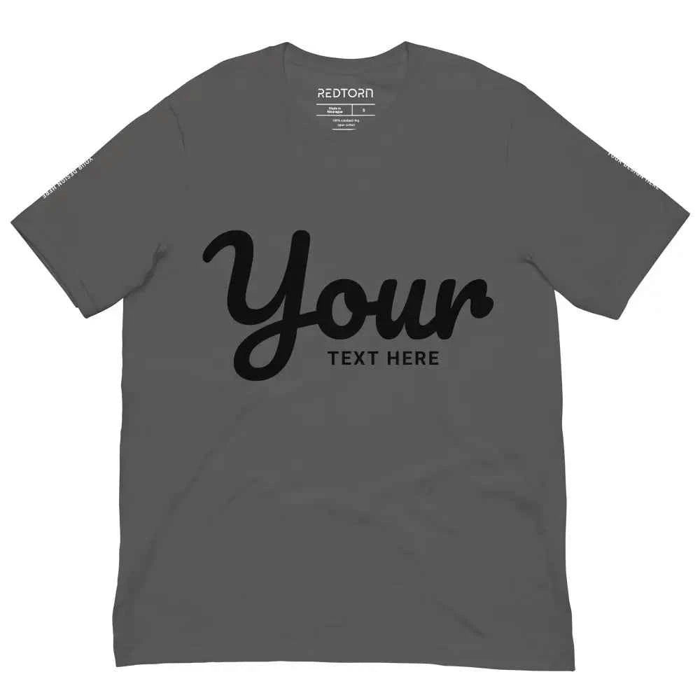 Custom Text Unisex T-Shirt