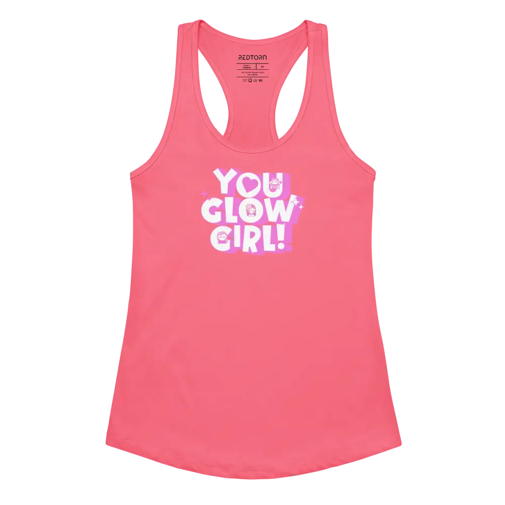 Neon pink glow girl racerback tank with You glow girl! text